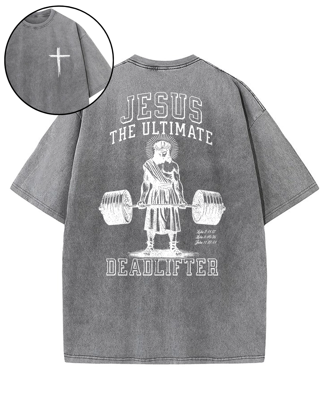 Jesus The Ultimate Deadlifter - Oversized Washed T-Shirt